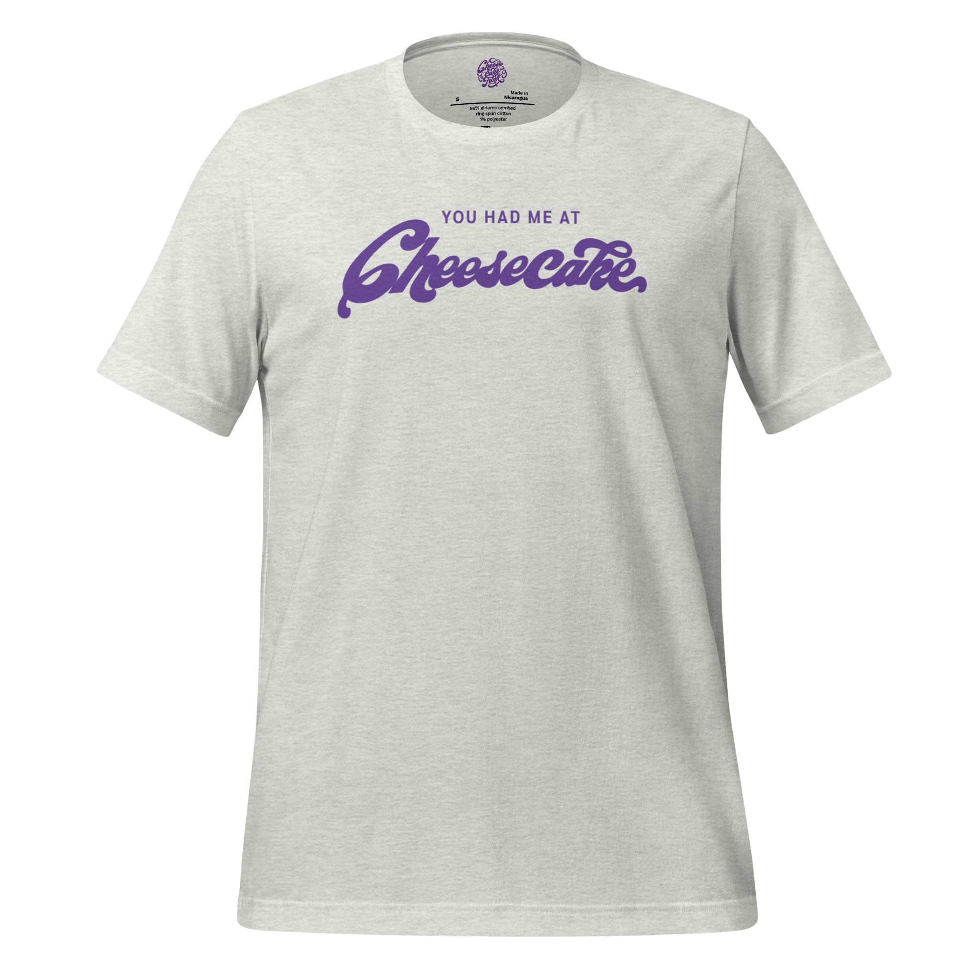 You Had Me at Cheesecake Unisex T-Shirt