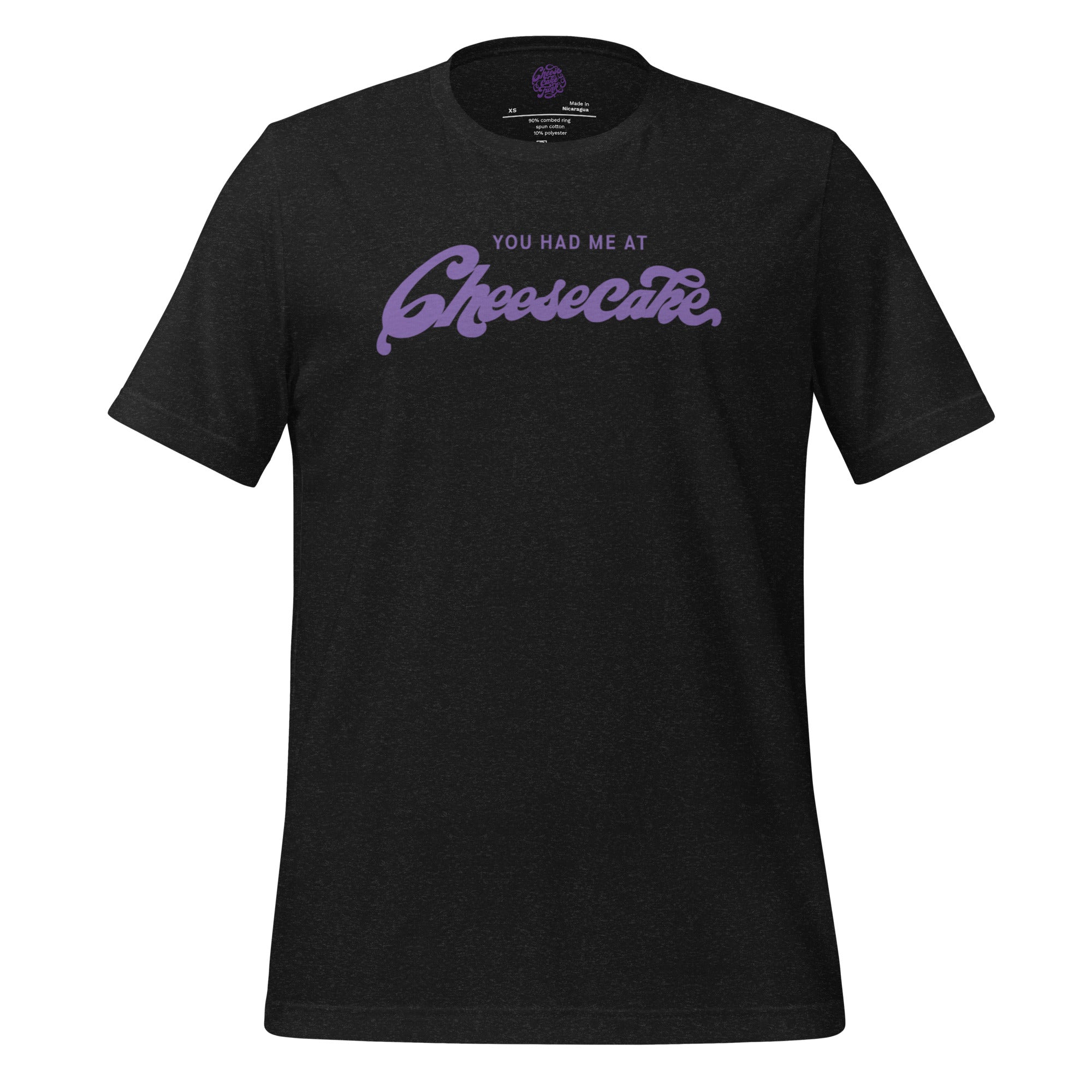 You Had Me at Cheesecake Unisex T-Shirt