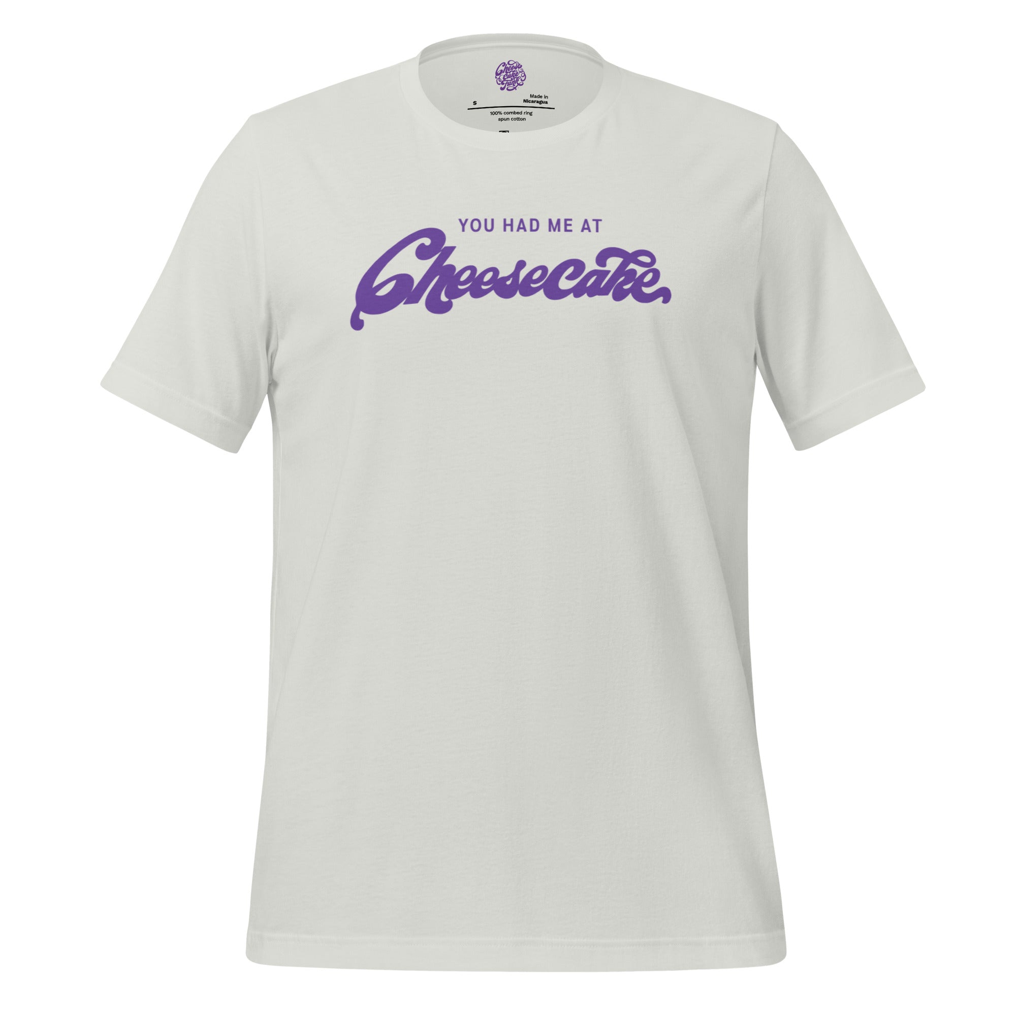 You Had Me at Cheesecake Unisex T-Shirt