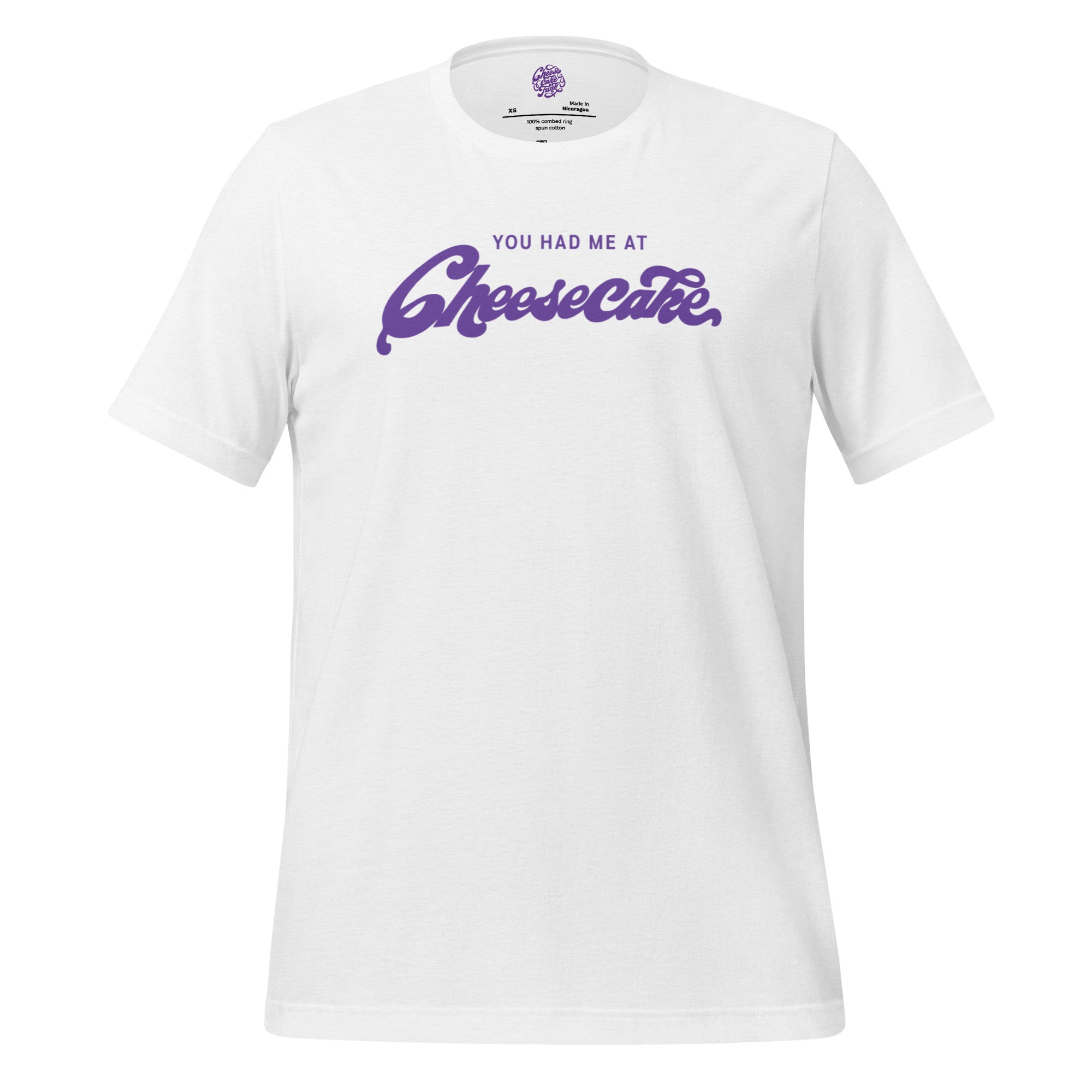 You Had Me at Cheesecake Unisex T-Shirt