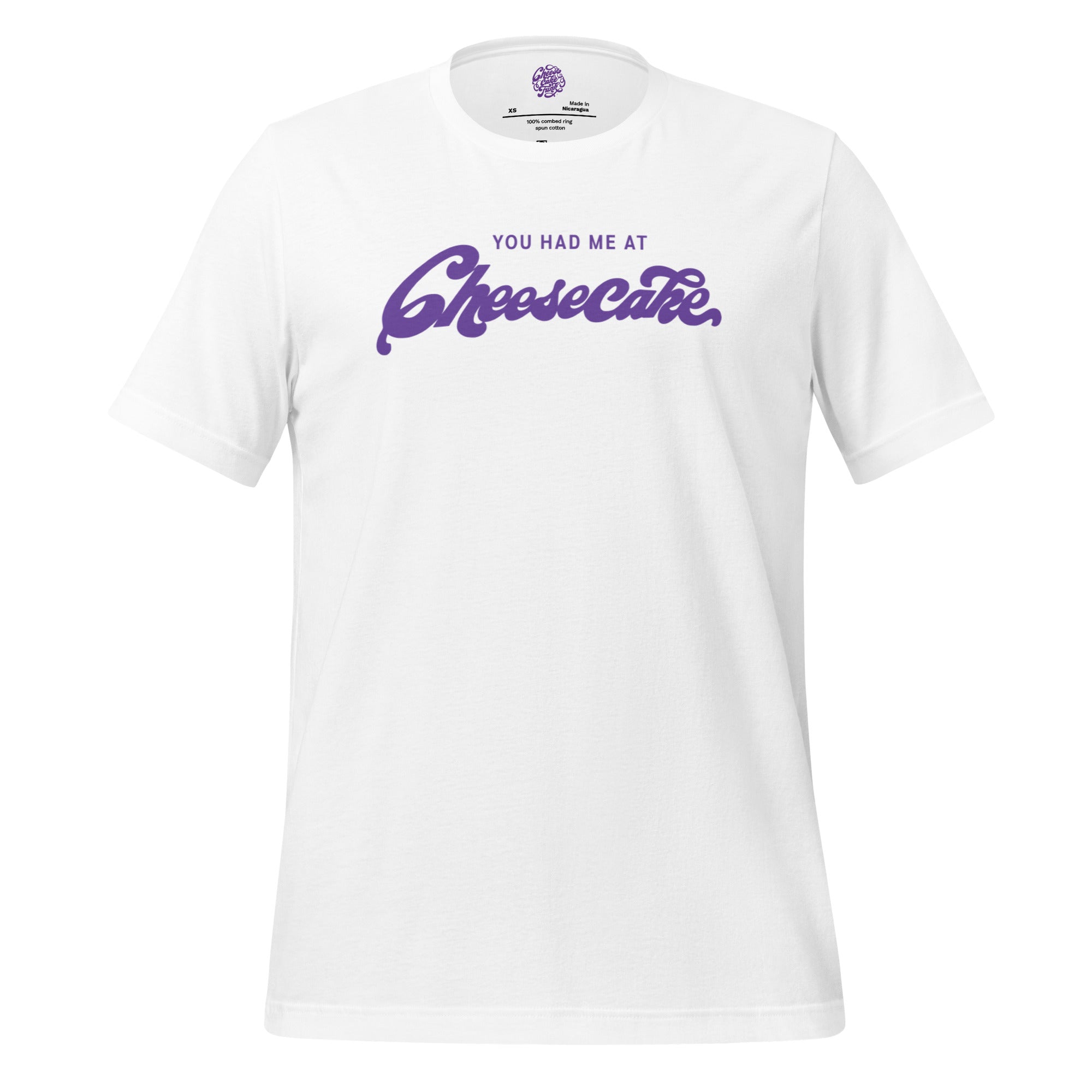 You Had Me at Cheesecake Unisex T-Shirt